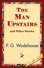 The Man Upstairs and Other Stories