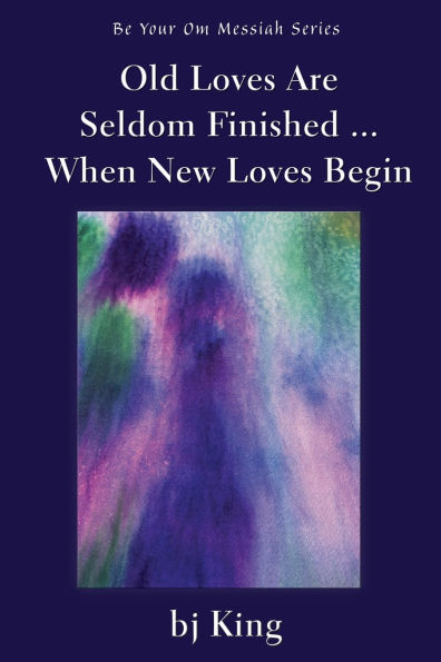 Old Loves Are Seldom Finished ... When New Loves Begin