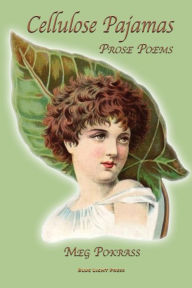 Title: Cellulose Pajamas, Author: Meg Pokrass