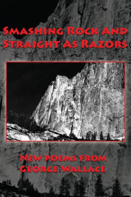 Title: Smashing Rock And Straight As Razors, Author: George Wallace