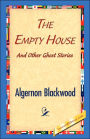 The Empty House and Other Ghost Stories