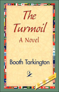 Title: The Turmoil, Author: Booth Tarkington