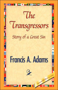 Title: The Transgressors, Author: Francis A Adams