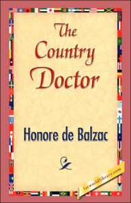 Title: The Country Doctor, Author: Honore de Balzac