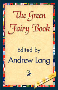 Title: The Green Fairy Book, Author: Andrew Lang