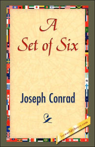 Title: A Set of Six, Author: Joseph Conrad