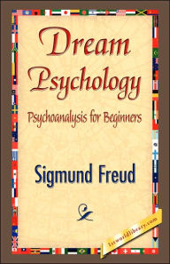 Title: Dream Psychology, Author: Sigmund Freud