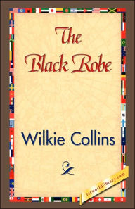 Title: The Black Robe, Author: Wilkie Collins