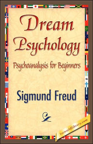 Title: Dream Psychology, Author: Sigmund Freud