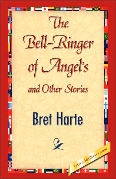 The Bell-Ringer of Angel's and Other Stories