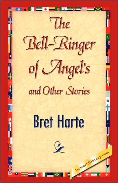 The Bell-Ringer of Angel's and Other Stories