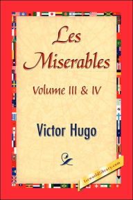 Title: Les Miserables; Volume III & IV, Author: Victor Hugo