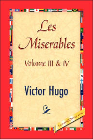 Title: Les Miserables, Volume III & IV, Author: Victor Hugo