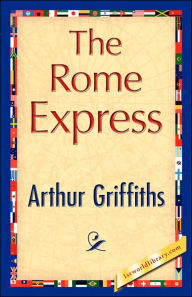 Title: The Rome Express, Author: Arthur Griffiths