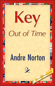 Title: Key Out of Time (Time Traders Series #4), Author: Andre Norton