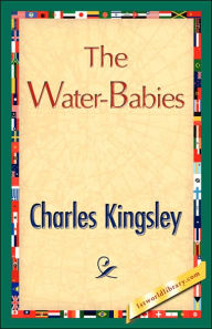 Title: The Water-Babies, Author: Kingsley Charles Kingsley