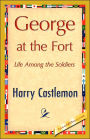 George at the Fort