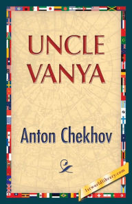 Title: Uncle Vanya, Author: Anton Chekhov