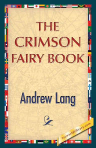 Title: The Crimson Fairy Book, Author: Andrew Lang