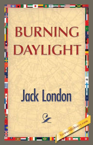 Title: Burning Daylight, Author: Jack London