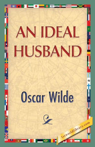 Title: An Ideal Husband, Author: Oscar Wilde