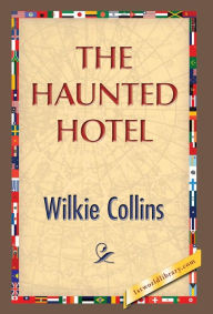 Title: The Haunted Hotel, Author: Wilkie Collins