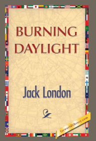 Title: Burning Daylight, Author: Jack London