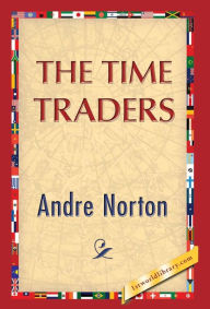 Title: The Time Traders, Author: Andre Norton