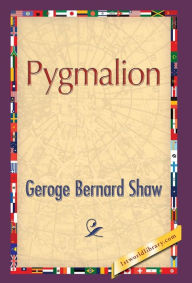 Title: Pygmalion, Author: George Bernard Shaw