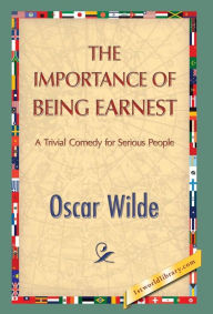 Title: The Importance of Being Earnest, Author: Oscar Wilde