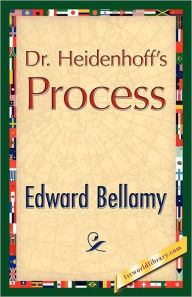 Title: Dr. Heidenhoff's Process, Author: Edward Bellamy