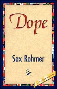 Title: Dope, Author: Sax Rohmer