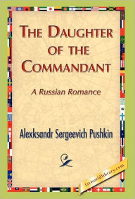 Title: The Daughter of the Commandant, Author: Alexksandr S Pushkin