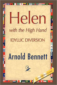 Title: Helen with the High Hand, Author: Arnold Bennett