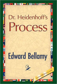 Title: Dr. Heidenhoff's Process, Author: Edward Bellamy