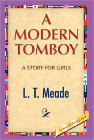 Title: A Modern Tomboy, Author: L.T. Meade