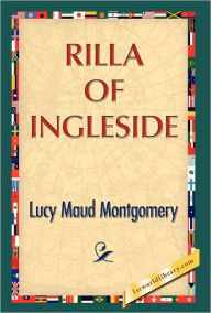 Title: Rilla of Ingleside, Author: Lucy M Montgomery