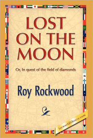 Title: Lost on the Moon, Author: Roy Rockwood pse