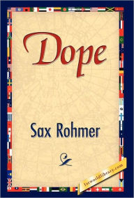 Title: Dope, Author: Sax Rohmer