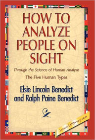 Title: How to Analyze People on Sight, Author: Elsie Lincoln Benedict
