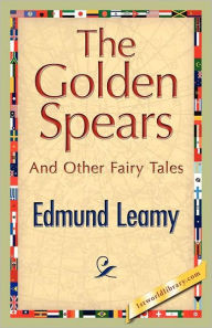 Title: The Golden Spears, Author: Edmund Leamy