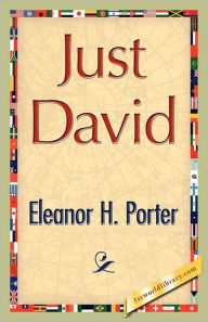 Title: Just David, Author: Eleanor H. Porter