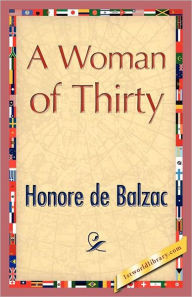 Title: A Woman of Thirty, Author: Honore de Balzac