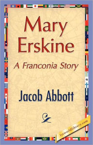 Title: Mary Erskine, Author: Jacob Abbott