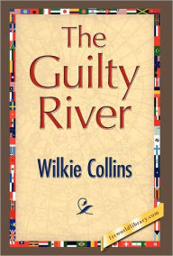 Title: The Guilty River, Author: Wilkie Collins