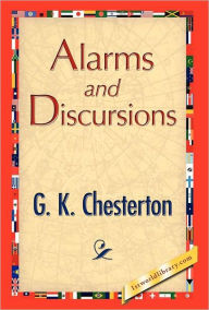 Title: Alarms and Discursions, Author: G. K. Chesterton