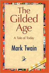 Title: The Gilded Age, Author: Mark Twain