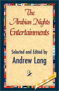 Title: The Arabian Nights Entertainments, Author: Andrew Lang