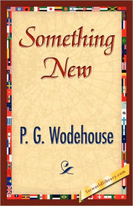 Title: Something New, Author: P. G. Wodehouse