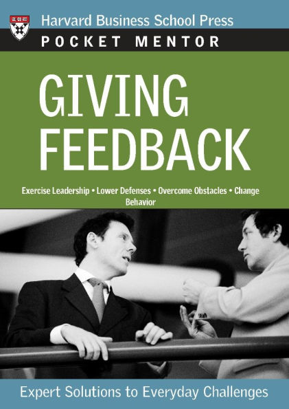 Giving Feedback: Expert Solutions to Everyday Challenges